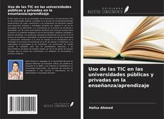 Portada del libro de Uso de las TIC en las universidades públicas y privadas en la enseñanza/aprendizaje