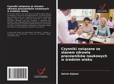 Portada del libro de Czynniki związane ze stanem zdrowia pracowników naukowych w średnim wieku