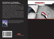 Buchcover von Révolutionner la pédagogie: façonner les esprits de demain