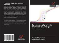 Bookcover of Tworzenie otwartych platform innowacji