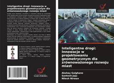 Portada del libro de Inteligentne drogi: Innowacje w projektowaniu geometrycznym dla zrównoważonego rozwoju miast