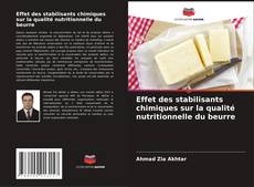 Buchcover von Effet des stabilisants chimiques sur la qualité nutritionnelle du beurre