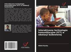 Buchcover von Interaktywne technologie komunikacyjne (ICT) w edukacji budowlanej