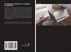Portada del libro de El lenguaje visual de las mujeres en Madurai