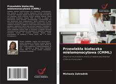 Buchcover von Przewlekła białaczka mielomonocytowa (CMML)