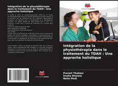 Buchcover von Intégration de la physiothérapie dans le traitement du TDAH : Une approche holistique