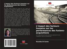 Buchcover von L'impact des facteurs humains sur les performances des fusions-acquisitions