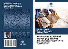 Capa do livro de Kollektives Handeln in Frauengruppen und Ernährungssicherheit in Haushalten 