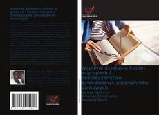 Обложка Wspólne działania kobiet w grupach i bezpieczeństwo żywnościowe gospodarstw domowych