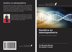 Bookcover of Genética en odontopediatría