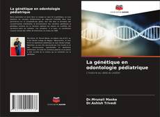 Buchcover von La génétique en odontologie pédiatrique