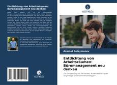 Bookcover of Entdichtung von Arbeitsräumen: Büromanagement neu denken