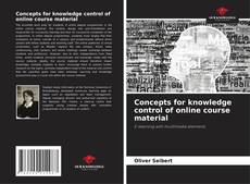 Concepts for knowledge control of online course material的封面