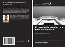 Portada del libro de El papel de la arquitectura en la salud mental