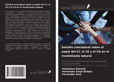 Portada del libro de Estudio conceptual sobre el papel del CI, el CE y el CA en el rendimiento laboral