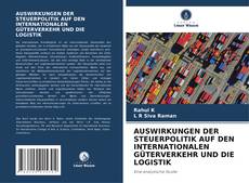 Bookcover of AUSWIRKUNGEN DER STEUERPOLITIK AUF DEN INTERNATIONALEN GÜTERVERKEHR UND DIE LOGISTIK