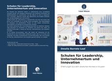 Bookcover of Schulen für Leadership, Unternehmertum und Innovation