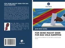 Bookcover of FÜR SEINE MACHT ODER FÜR DAS VOLK KÄMPFEN