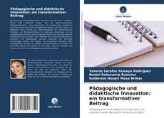 Bookcover of Pädagogische und didaktische Innovation: ein transformativer Beitrag