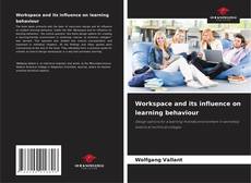 Обложка Workspace and its influence on learning behaviour