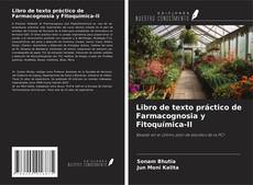Borítókép a  Libro de texto práctico de Farmacognosia y Fitoquímica-II - hoz