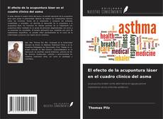 Bookcover of El efecto de la acupuntura láser en el cuadro clínico del asma