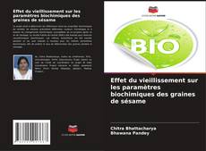 Copertina di Effet du vieillissement sur les paramètres biochimiques des graines de sésame