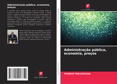 Couverture de Administração pública, economia, preços