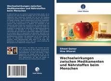 Bookcover of Wechselwirkungen zwischen Medikamenten und Nährstoffen beim Menschen