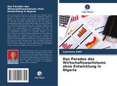 Capa do livro de Das Paradox des Wirtschaftswachstums ohne Entwicklung in Nigeria 