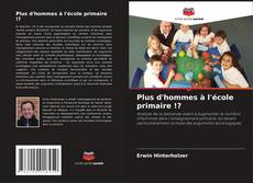 Buchcover von Plus d'hommes à l'école primaire !?