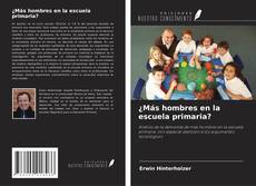 Bookcover of ¿Más hombres en la escuela primaria?