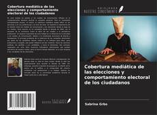 Borítókép a  Cobertura mediática de las elecciones y comportamiento electoral de los ciudadanos - hoz