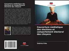 Capa do livro de Couverture médiatique des élections et comportement électoral des citoyens 