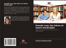 Bookcover of Grandir avec des frères et sœurs handicapés