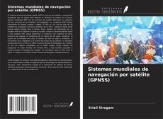 Sistemas mundiales de navegación por satélite (GPNSS)的封面