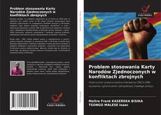 Couverture de Problem stosowania Karty Narodów Zjednoczonych w konfliktach zbrojnych