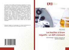 Les bacilles à Gram négatifs : un défi croissant kitap kapağı