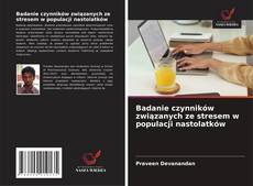 Copertina di Badanie czynników związanych ze stresem w populacji nastolatków