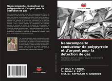 Обложка Nanocomposite conducteur de polypyrrole et d'argent pour la détection de gaz