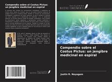 Borítókép a  Compendio sobre el Costus Pictus: un jengibre medicinal en espiral - hoz