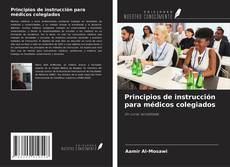 Borítókép a  Principios de instrucción para médicos colegiados - hoz