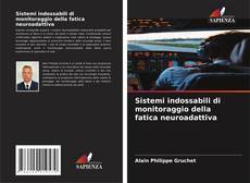 Sistemi indossabili di monitoraggio della fatica neuroadattiva kitap kapağı