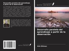 Borítókép a  Desarrollo paralelo del aprendizaje a partir de la observación - hoz