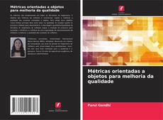 Couverture de Métricas orientadas a objetos para melhoria da qualidade