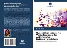 Bookcover of Quecksilber-induzierte Veränderungen der Aktivität des Rattenmyometriums