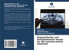 Bookcover of Diagnostischer und therapeutischer Ansatz für die zemento-ossäre Dysplasie