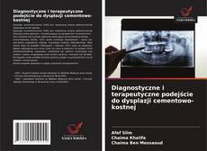 Diagnostyczne i terapeutyczne podejście do dysplazji cementowo-kostnej kitap kapağı