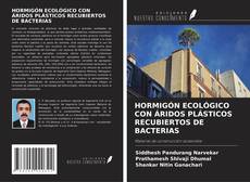Copertina di HORMIGÓN ECOLÓGICO CON ÁRIDOS PLÁSTICOS RECUBIERTOS DE BACTERIAS