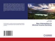 Обложка New Interventions In Minimal Invasive Dentistry